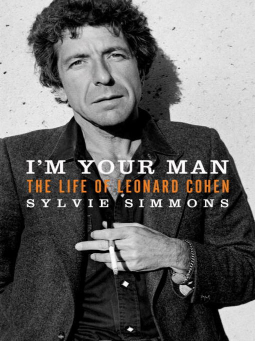 Title details for I'm Your Man by Sylvie Simmons - Available